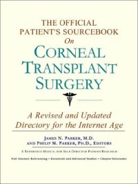 cover of the book The Official Patient's Sourcebook on Corneal Transplant Surgery