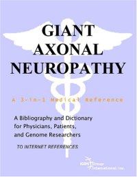 cover of the book Giant Axonal Neuropathy - A Bibliography and Dictionary for Physicians, Patients, and Genome Researchers