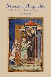 cover of the book Monastic Hospitality: The Benedictines in England, c.1070-c.1250 