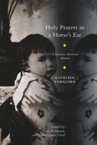 cover of the book Holy Prayers in a Horse's Ear: A Japanese American Memoir