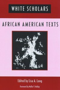 cover of the book White Scholars/African American Texts