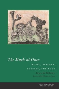 cover of the book The Much-at-Once: Music, Science, Ecstasy, the Body