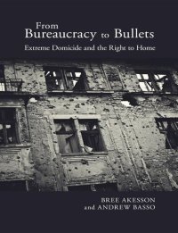 cover of the book From Bureaucracy to Bullets: Extreme Domicide and the Right to Home