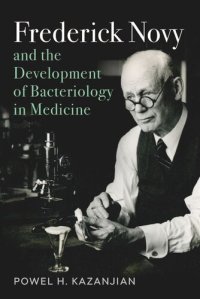 cover of the book Frederick Novy and the Development of Bacteriology in Medicine