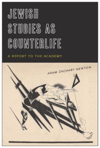 cover of the book Jewish Studies as Counterlife: A Report to the Academy