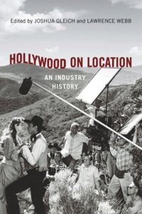 cover of the book Hollywood on Location: An Industry History