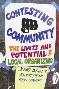 cover of the book Contesting Community: The Limits and Potential of Local Organizing