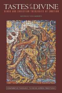 cover of the book Tastes of the Divine: Hindu and Christian Theologies of Emotion