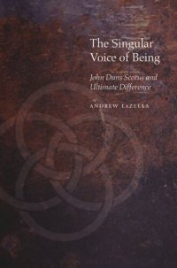 cover of the book The Singular Voice of Being: John Duns Scotus and Ultimate Difference