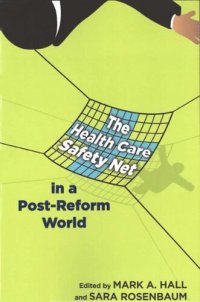 cover of the book The Health Care Safety Net in a Post-Reform World