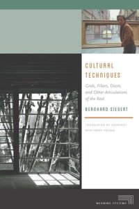 cover of the book Cultural Techniques: Grids, Filters, Doors, and Other Articulations of the Real