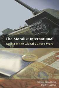 cover of the book The Moralist International: Russia in the Global Culture Wars