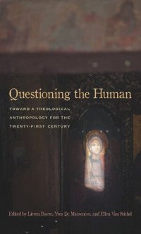 cover of the book Questioning the Human: Toward a Theological Anthropology for the Twenty-First Century