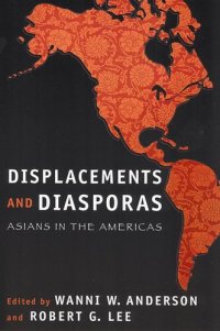 cover of the book Displacements and Diasporas: Asians in the Americas