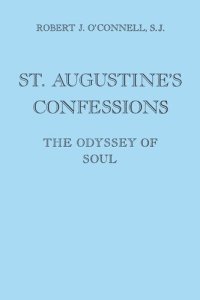 cover of the book St. Augustine's Confessions: The Odyssey of Soul