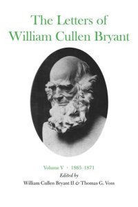 cover of the book The Letters of William Cullen Bryant: Volume V, 1865–1871