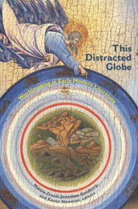 cover of the book This Distracted Globe: Worldmaking in Early Modern Literature