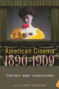 cover of the book American Cinema 1890-1909: Themes and Variations