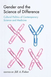 cover of the book Gender and the Science of Difference: Cultural Politics of Contemporary Science and Medicine