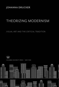 cover of the book Theorizing Modernism: Visual Art and the Critical Tradition