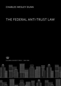 cover of the book The Federal Anti-Trust Law