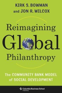 cover of the book Reimagining Global Philanthropy: The Community Bank Model of Social Development