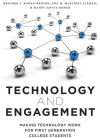 cover of the book Technology and Engagement: Making Technology Work for First Generation College Students