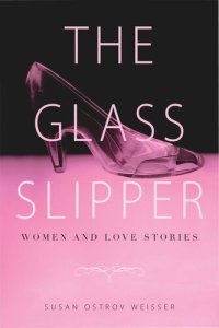 cover of the book The Glass Slipper: Women and Love Stories