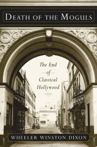 cover of the book Death of the Moguls: The End of Classical Hollywood