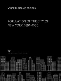 cover of the book Population of the City of New York 1890-1930