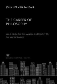 cover of the book The Career of Philosophy. Volume II. from the German Enlightenment to the Age of Darwin