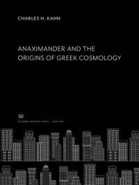 cover of the book Anaximander and the Origins of Greek Cosmology