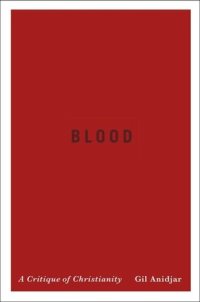 cover of the book Blood: A Critique of Christianity