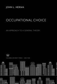 cover of the book Occupational Choice: An Approach to a General Theory