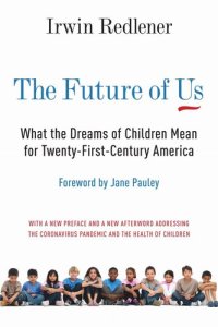 cover of the book The Future of Us: What the Dreams of Children Mean for Twenty-First-Century America