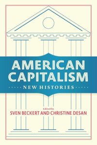 cover of the book American Capitalism: New Histories