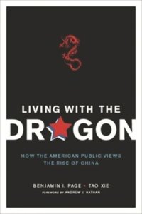 cover of the book Living with the Dragon: How the American Public Views the Rise of China