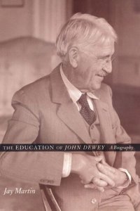 cover of the book The Education of John Dewey: A Biography