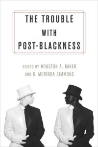 cover of the book The Trouble with Post-Blackness