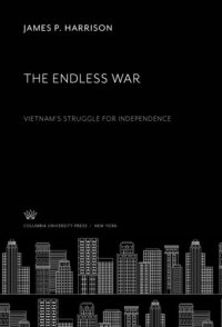 cover of the book The Endless War: Vietnam’S Struggle for Independence