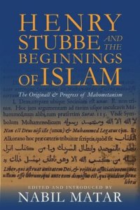 cover of the book Henry Stubbe and the Beginnings of Islam: The Originall & Progress of Mahometanism