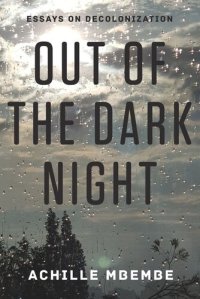 cover of the book Out of the Dark Night: Essays on Decolonization