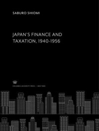 cover of the book Japan’S Finance and Taxation 1940-1956