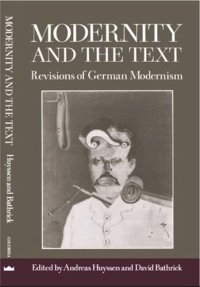 cover of the book Modernity and the Text: Revisions of German Modernism