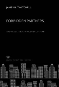 cover of the book Forbidden Partners: The Incest Taboo in Modern Culture