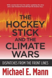 cover of the book The Hockey Stick and the Climate Wars: Dispatches from the Front Lines