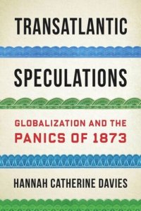 cover of the book Transatlantic Speculations: Globalization and the Panics of 1873