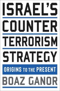 cover of the book Israel's Counterterrorism Strategy: Origins to the Present