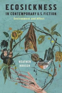 cover of the book Ecosickness in Contemporary U.S. Fiction: Environment and Affect