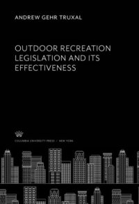 cover of the book Outdoor Recreation Legislation and Its Effectiveness